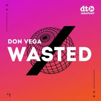 Wasted by Don Vega