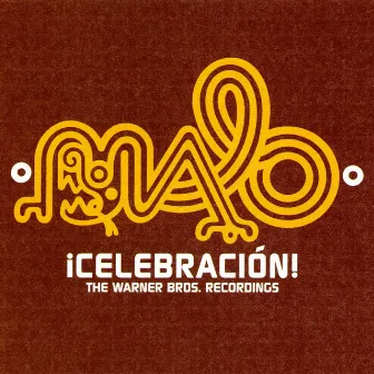 Celebracion: The Warner Bros. Recordings by Malo