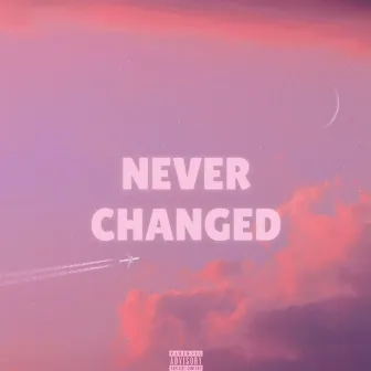 Never Changed! by Astro