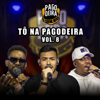 Tô Na Pagodeira (Vol.8) by Pagodeira