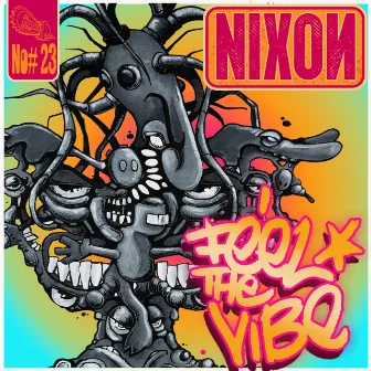 Feel The Vibe by Nixon