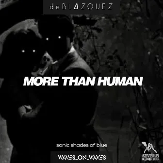 More Than Human by Sonic Shades Of Blue