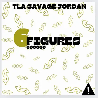 6 FIGURES by T.l.a Savage Jordan