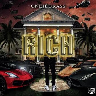 Rich by Oneil Frass