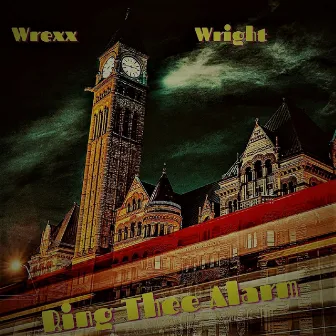 Ring Thee Alarm by Wrexx Wright