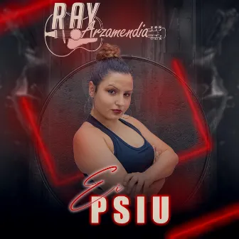 Ei Psiu by Ray Arzamendia