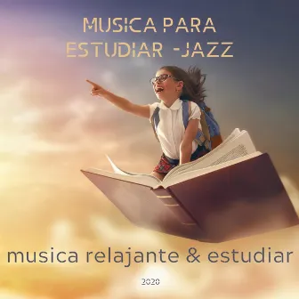 Musica Relajante & Estudiar by Musica Para Estudiar -jazz