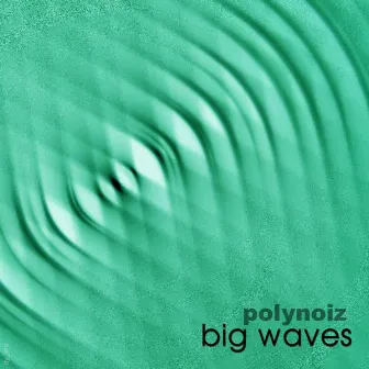 Big Waves by Polynoiz