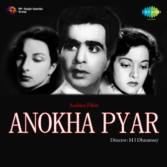 Anokha Pyar (Original Motion Picture Soundtrack) by Anil Biswas