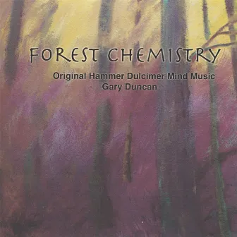 Forest Chemistry by Gary Duncan