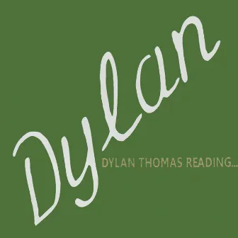 Dylan Thomas Reading... by Dylan Thomas