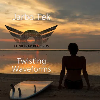 Twisting Waveforms by JarboTek