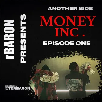 R Baron Presents Another Side Money INC by R Baron