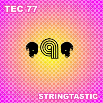 Stringtastic by Tec 77