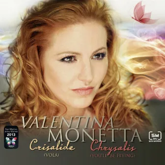 Crisalide (vola) / Chrysalis (You'll Be Flying) by Valentina Monetta