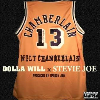 Wiltchamberlain (feat. Stevie Joe) - Single by Dolla Will