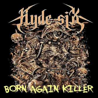 Born Again Killer by Hyde Six