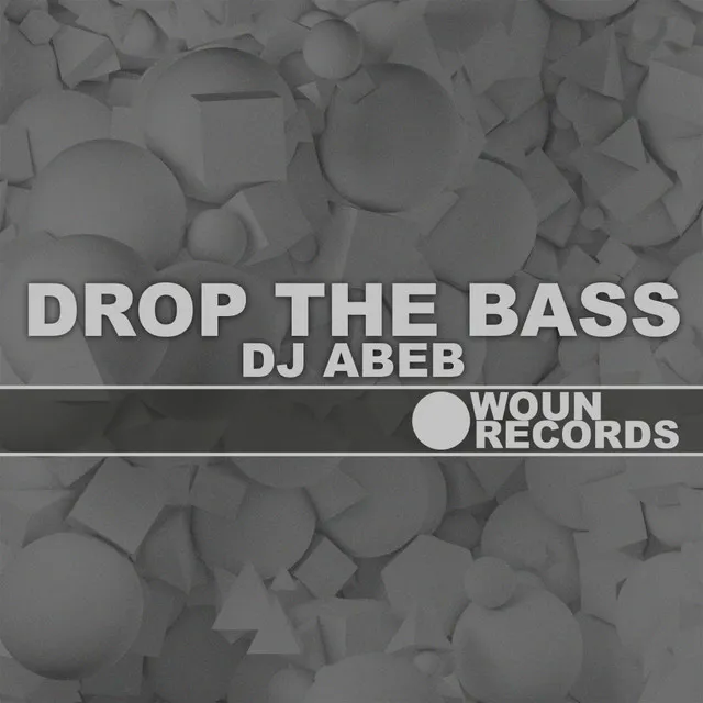 Drop The Bass - Original Mix