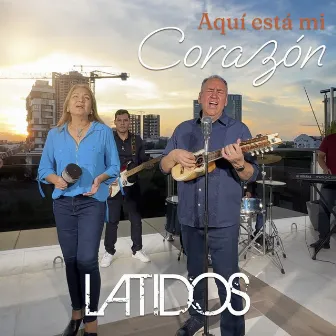 Aquí Está Mi Corazón by Latidos