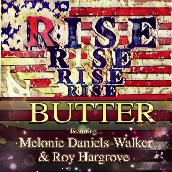 Rise (feat. Melonie Daniels-Walker & Roy Hargrove) by Butter