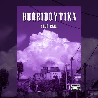 BOREIODYTIKA by Yung Gani