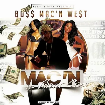 Mac'n Is Forever Crac'n by Boss Mac'n West