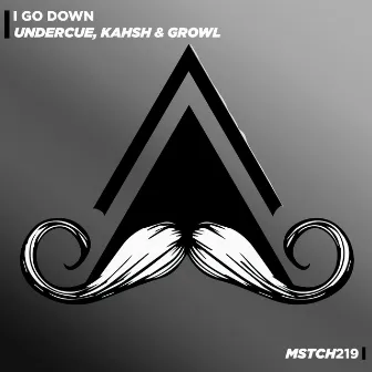 I Go Down by KAHSH