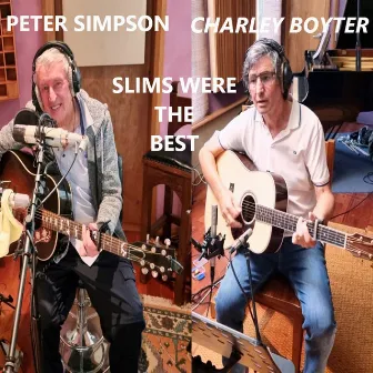 Slim's Were the Best by Peter Simpson