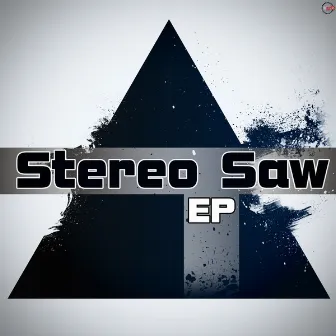 Stereo Saw - Ep by Stereo Saw