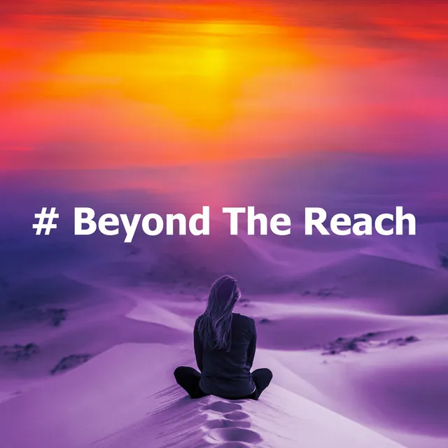 # Beyond The Reach