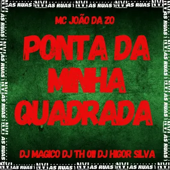 Ponta da Minha Quadrada by DJ Th 011