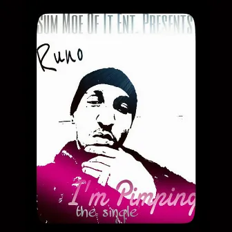 I'm Pimpin by Runo