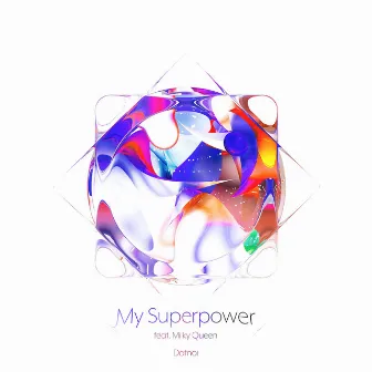 My Superpower by Dotnoi