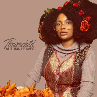 Autumn Leaves by Flower Child