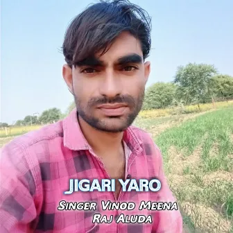 Jigari Yaro by Vinod Meena