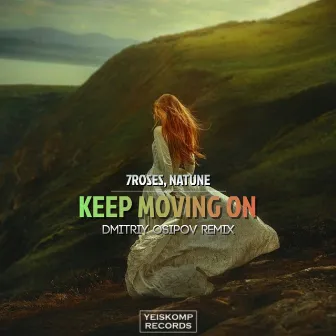 Keep Moving On (Dmitriy Osipov Remix) by 7ROSES