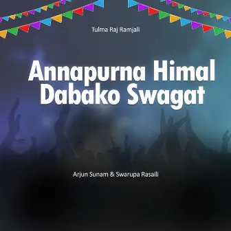 Annapurna Himal Dabako Swagat by Swarupa Rasaili