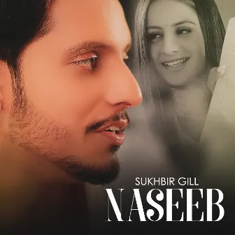 Naseeb by SUKHBIR GILL