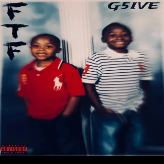 FTF by G5ive