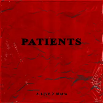 PATIENTS by motto