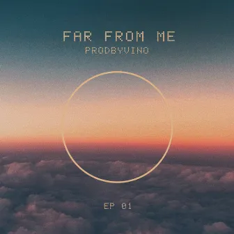 Far from Me by Vino