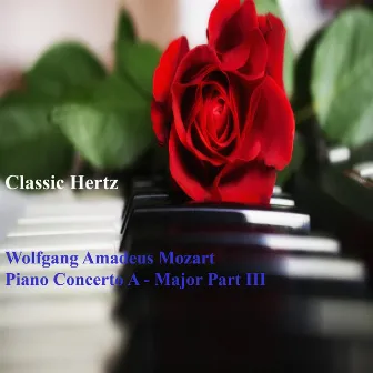 Piano Concerto A - Major Part III by Classic Hertz