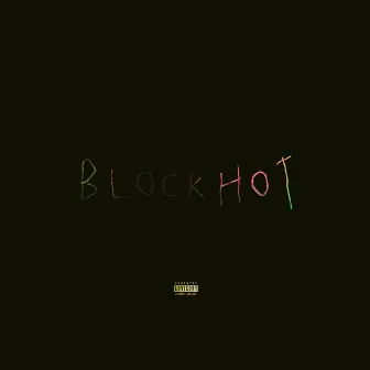 Block Hot by Jay Cribbs