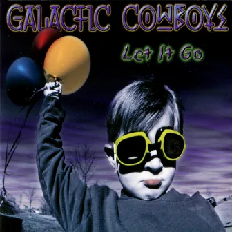 Let It Go by Galactic Cowboys