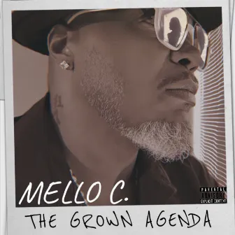 The Grown Agenda by Mello C.