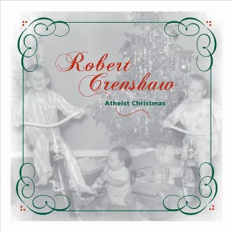 Atheist Christmas by Robert Crenshaw