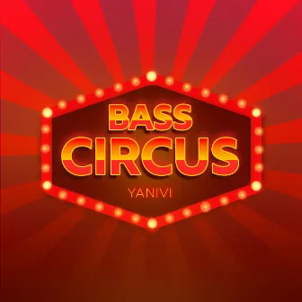 Bass Circus by Yanivi