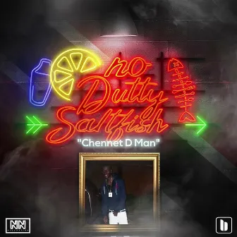 No Dutty Saltfish by Chennet D Man