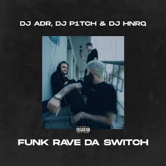 Funk Rave da Switch by DJ ADR