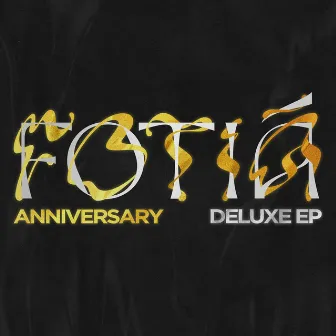 Fotiá - Anniversary Deluxe EP by Unknown Artist